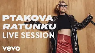ptakova - Ratunku (Live Session)