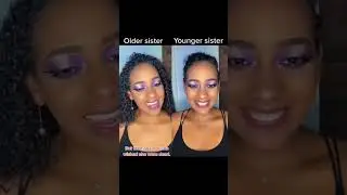POV: the older sister secretly hates her spoiled, younger sister