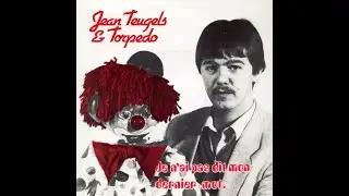 JEAN TEUGELS & TORPEDO - Je n'ai pas dit mon dernier mot (45T - 1986)