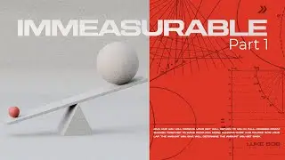 IMMEASURABLE Part 1| Pastor Charlie Tuttle | Sunday, February 1, 2026