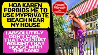 HOA Karen Forbids me to use the Beach near my House! I Am a New Owner of House r/EntitledPeople