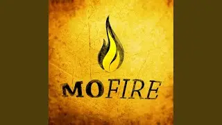 Mo Fire