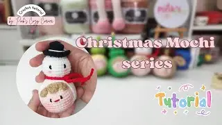 Mochi Snowman / Crochet tutorial / Amigurumi Christmas series / Quiet tutorial / No talking