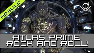RE:BUILD - Atlas Prime (2019) - Simple but AMAZING! | Warframe