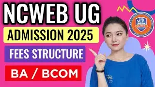Ncweb Admission Fees Details 2025 | Ncweb BA Prog & Bcom Fee Structure 2025| Ncweb Ug Admission 2025