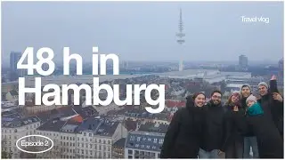 48 h in Hamburg with friends | vlog (prod. grayskies)