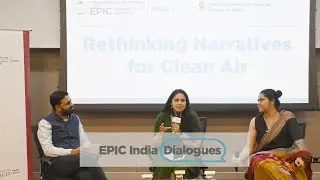EPIC India Dialogue on Rethinking Narratives for Clean Air