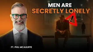 TOP EXPERT Shares How To Overcome MALE LONELINESS