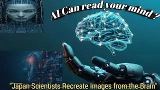  &ldquo;AI Can Read Your Mind?How Japanese Researchers Recreate Images from the Brain&rdquo;