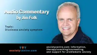 Dizziness anxiety symptom commentary anxietycentre.com
