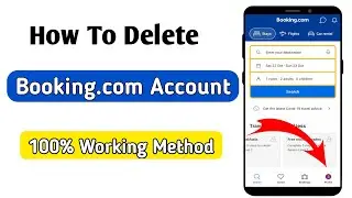 how to delete booking.com account | how to deactivate booking account