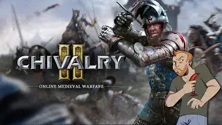 Let's Play Chivalry 2 - IT'S JUST A FLESH WOUND!