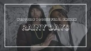 Westside Boogie - Rainy Days feat. Eminem (Lyrics)