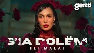 Eli Malaj - S’ia Dolëm (Official Music Video)