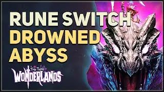 Drowned Abyss Rune Switch Tiny Tina's Wonderlands