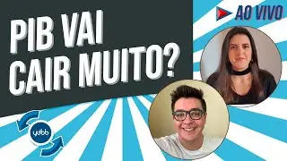 PIB do Brasil para 2020: a queda vai ser muito grande? - LIVE 18.05.2020 #GiroDoYubb
