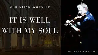 It Is Well With My Soul | Christian song | Violin