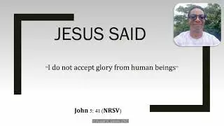 JesusSaid   John 5 41