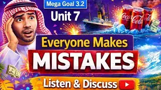 Everyone Makes Mistakes | Unit 7 Listen & Discuss | Mega Goal 3.2 English