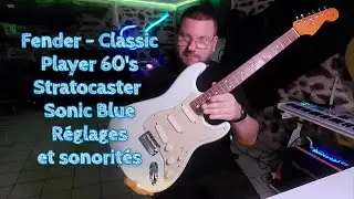 Fender Classic 60's Sonic Blue et son kit micros EMG DG20 : réglages et sonorités