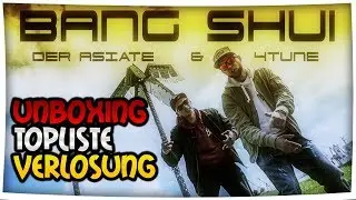 Der Asiate & 4Tune - Bang Shui | UNBOXING + TOPLISTE + GEWINNSPIEL