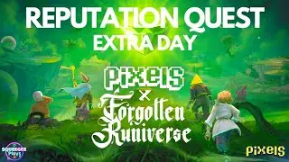 PIXELS︱🐸 EXTRA DAY: CROACKING THE TUNES OF FORGOTTEN RUNES QUEST︱REPUTATION QUEST