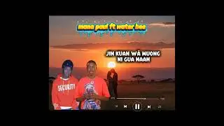 Mana paul ft water bee _ci locd&auml; ji beae (official lyrics video)