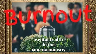 Mental Health in the Funeral Industry