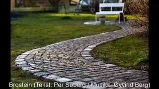 Brostein (Tekst. Per S&oslash;berg / Musikk. &Oslash;yvind Berg)