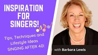 How to be creative when you are older, Barbara Lewis, Singing After 40