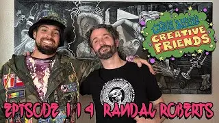 Creative Friends # 114 - Randal Roberts  (Visionary Artist)
