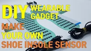 Wearable FSR Sensor: Shoe Sole (Insole) Sensor for Dynamic Foot Pressure Mapping