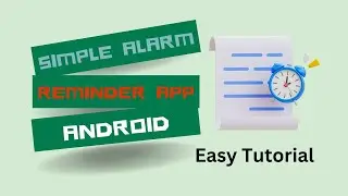 Simple Alarm Reminder | 5 Second Reminder | Implementation Guide | Android Java