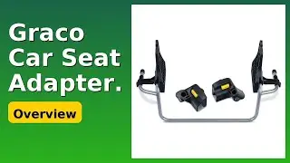 REVIEW (2025): Graco Car Seat Adapter.. ESSENTIAL details.