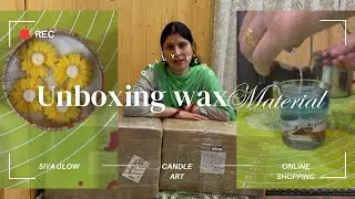 Unboxing Wax Materials for Candle Art | Online Shopping Haul | Siya Glow Vlog #longvideo