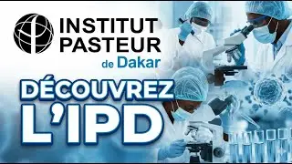 D&eacute;couvrez l'Institut Pasteur de Dakar