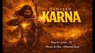 DANVEER KARNA - SJ & Dheeraj Soni | The Untold Pain of Suryaputra Karna | Mahabharat Song | Gym Song