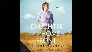 Daughter of the Home Front by Jennie Jones | Full Audiobook