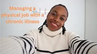 Can you have a physical job with a chronic illness such as Multiple Sclerosis?