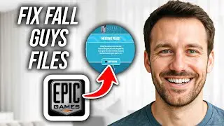 Как исправить отсутствующие файлы Fall Guys в Epic Games