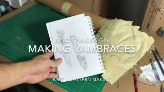 Making Vambraces Part :1 Pattern making