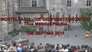 Mostellaria - Die Gespensterkomödie (Septima 2015)