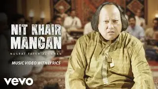 Nusrat Fateh Ali Khan - Nit Khair Mangan (Music Video) | Ustad Nusrat Fateh Ali Khan Songs