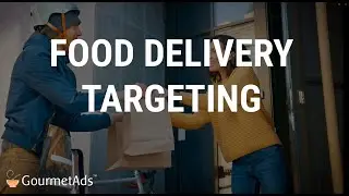 Food Delivery Targeting / Advertising Strategies &ndash; Reach Hungry Shoppers at the Perfect Moment