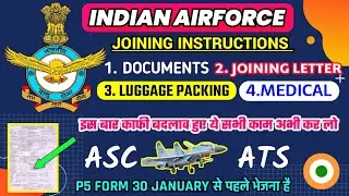 AIRFORCE JOINING TIME DOCUMENTS/MEDICAL,AIRFORCE JOINING INSTRUCTIONS,how to report at ASC / ATS
