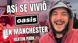 La LOCURA de OASIS en MANCHESTER | As&iacute; se vivi&oacute; el Live 25' en Heaton Park
