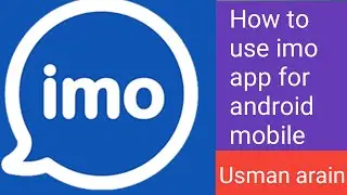 How To Use IMO App on Android & iPhone