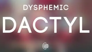 Dysphemic - DACTYL