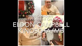 Day 18 - Eldon Campbell - 2020 Canadian Fiddlers&rsquo; Advent Calendar