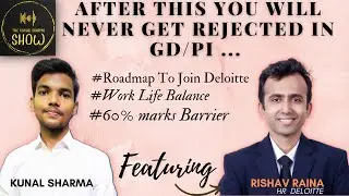 Crack Every (GD/PI) | Roadmap to join Deloitte | #deloitte  | Worklife Balance? | @rishavraina​